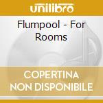 Flumpool - For Rooms cd musicale di Flumpool