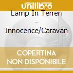 Lamp In Terren - Innocence/Caravan cd