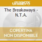 The Breakaways - N.T.A. cd