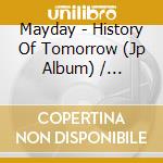 Mayday - History Of Tomorrow (Jp Album) / Alternative Cd cd