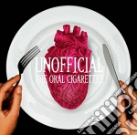 Oral Cigarettes (The) - Unofficial cd