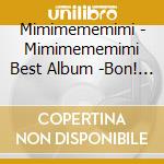 Mimimememimi - Mimimememimi Best Album -Bon! Voyage!- cd