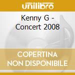 Kenny G - Concert 2008 cd