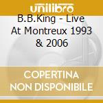 B.B.King - Live At Montreux 1993 & 2006 cd