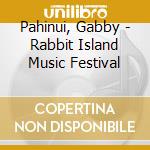 Pahinui, Gabby - Rabbit Island Music Festival cd