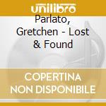 Parlato, Gretchen - Lost & Found cd