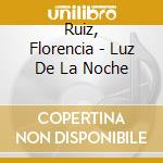 Ruiz, Florencia - Luz De La Noche cd