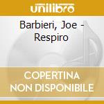 Barbieri, Joe - Respiro cd