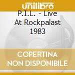 P.I.L. - Live At Rockpalast 1983 cd