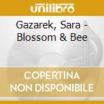Gazarek, Sara - Blossom & Bee cd