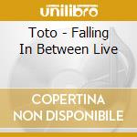 Toto - Falling In Between Live cd