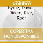 Byrne, David - Ridem, Rize, Roar cd