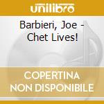 Barbieri, Joe - Chet Lives! cd