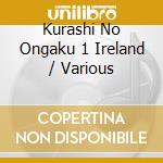 Kurashi No Ongaku 1 Ireland / Various cd