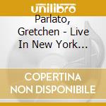 Parlato, Gretchen - Live In New York City(Plan) (2 Cd) cd