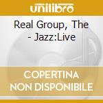 Real Group, The - Jazz:Live