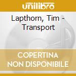 Lapthorn, Tim - Transport cd