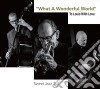 Sweet Jazz Trio - What A Wonderful World: To Louis With Love cd