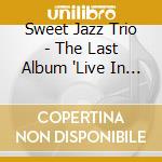 Sweet Jazz Trio - The Last Album 'Live In Sala' cd