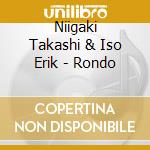 Niigaki Takashi & Iso Erik - Rondo cd