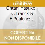 Ohtani Yasuko - C.Franck & F.Poulenc: Sonatas For Violin And Piano cd