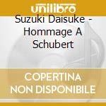 Suzuki Daisuke - Hommage A Schubert cd