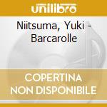 Niitsuma, Yuki - Barcarolle cd
