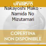 Nakayoshi Mako - Namida No Mizutamari cd