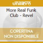 More Real Funk Club - Revel cd