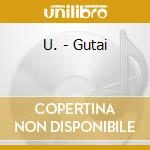 U. - Gutai cd