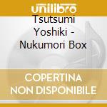 Tsutsumi Yoshiki - Nukumori Box cd