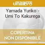 Yamada Yuriko - Umi To Kakurega cd