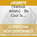 (Various Artists) - Be Cool Is Rock-Kompilation Album Hokuriku cd