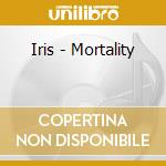 Iris - Mortality cd