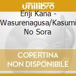 Enji Kana - Wasurenagusa/Kasumi No Sora cd