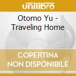 Otomo Yu - Traveling Home cd