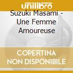 Suzuki Masami - Une Femme Amoureuse cd
