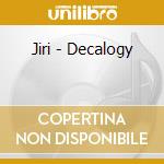 Jiri - Decalogy cd