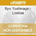 Ryo Yoshinaga - Loistaa cd