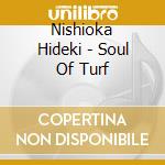 Nishioka Hideki - Soul Of Turf cd