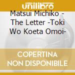 Matsui Michiko - The Letter -Toki Wo Koeta Omoi- cd
