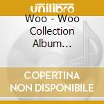 Woo - Woo Collection Album Umarekawatta Toshite Mo cd