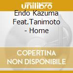Endo Kazuma Feat.Tanimoto - Home cd