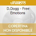 D.Dogg - Free Emotions cd