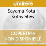Sayama Kota - Kotas Stew cd musicale