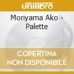 Moriyama Ako - Palette cd