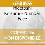 Hidetoshi Koizumi - Number Face cd