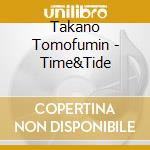 Takano Tomofumin - Time&Tide cd