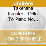 Takehana Kanako - Cello To Piano No Tame No Japonisme 2 [Japonisme 2 For Cello And Piano] cd