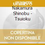 Nakamura Shinobu - Tsuioku cd